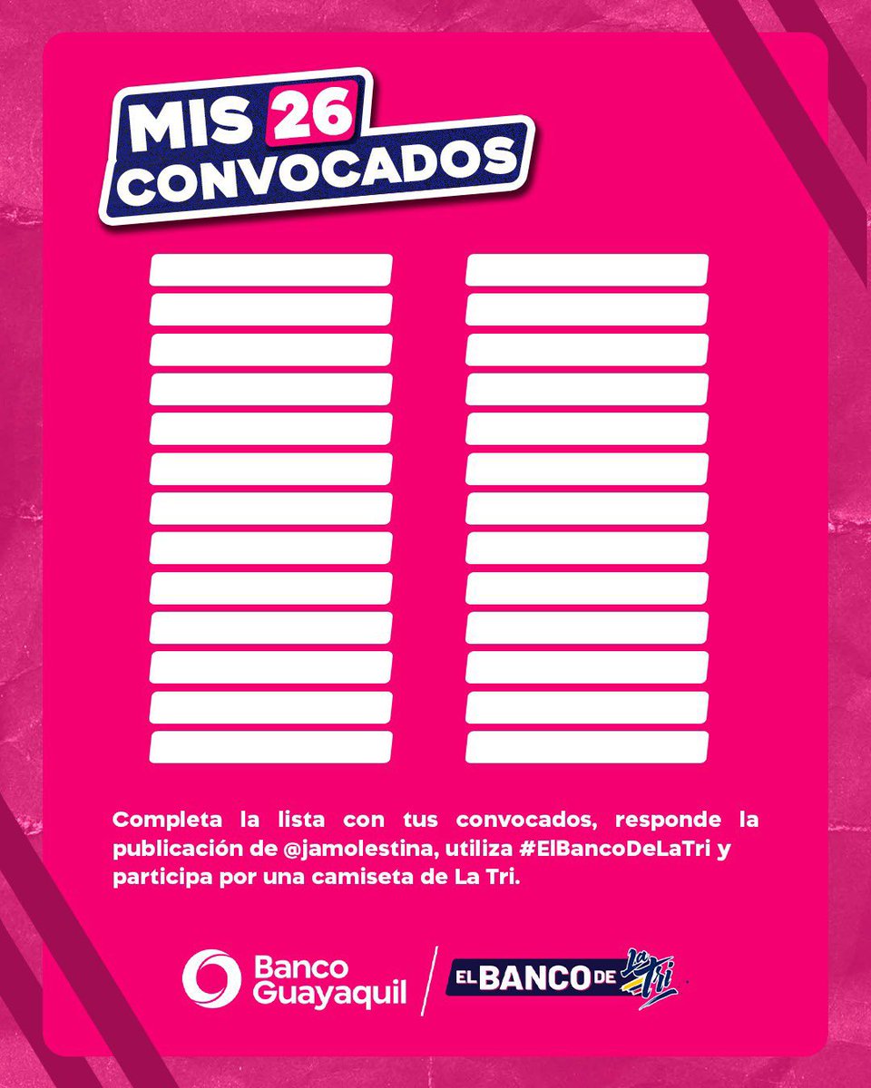 Estos son mis 26 convocados de ‘La Tri’ para la #CopaAmerica 🇺🇸🏆 Deja tus convocados en la siguiente plantilla, compártelo con el ht #ElBancoDeLaTri y participa por una camiseta de la Selección edición Copa America 🇪🇨🔥 Pilas 👀 @BancoGuayaquil