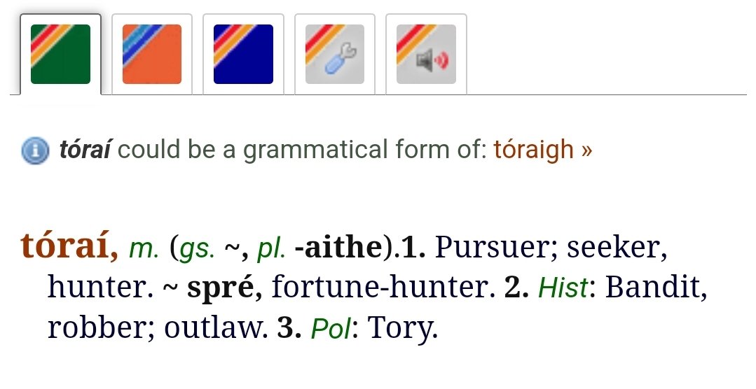 Around this time in the scéal I get tagged in posts where people ask if (or announce that) the word 'tory' comes from an Irish word for thief or bandit. And yes, it's not incorrect. BUT in the interest of accuracy one detail can't go unraised..