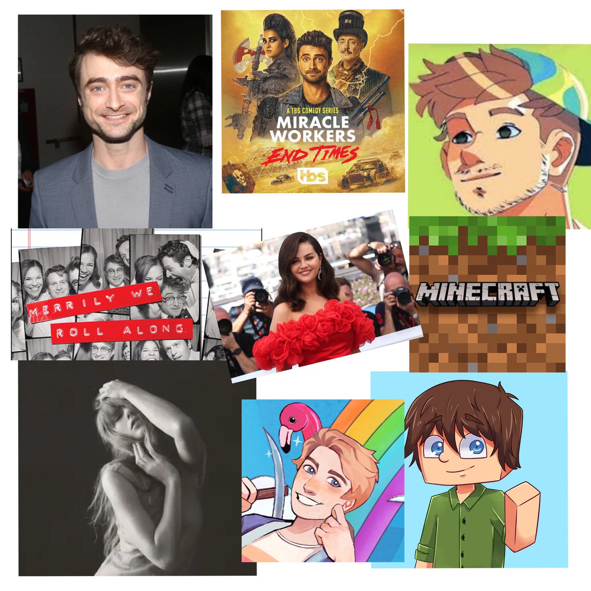 Part 1. If you are a fan of any of these things, then we should be moots!! 

🥰💜🥰💜

#DanielRadcliffe #MiracleWorkers #MerrilyWeRollAlong #JoeyGraceffa #JoeyGraceffaGames #MINECRAFT #Tubbo #Smajor1995 #DangThatsAlongName  #SelenaGomez #TaylorSwift