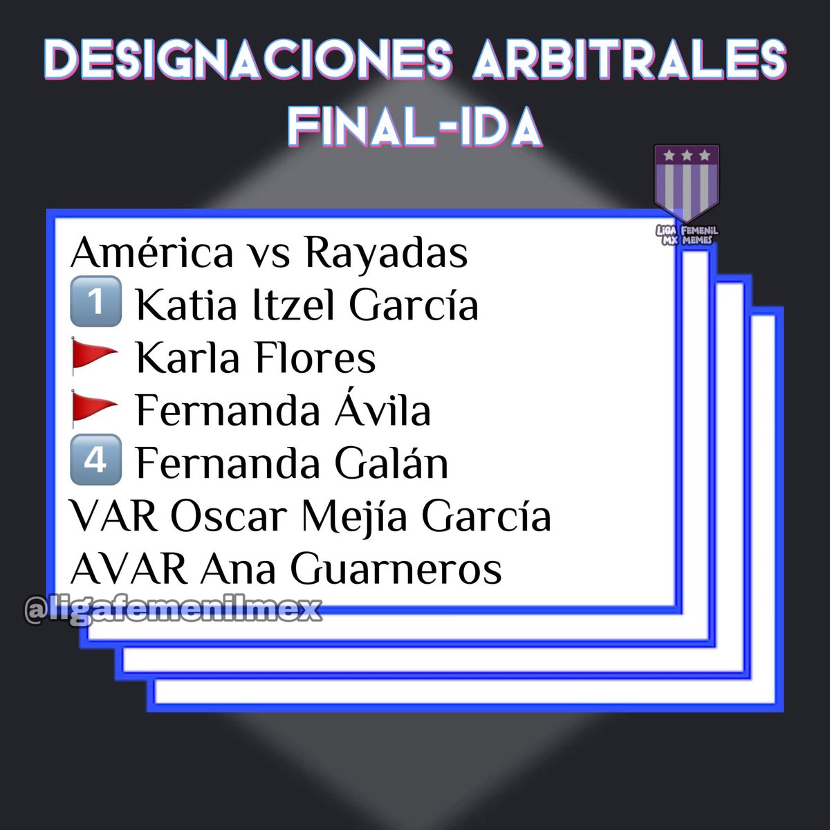 Les compartimos las designaciones arbitrales para la ida de la gran final 🤡 #LigaBBVAMXFemenil #VamosPorEllas #FútbolFemenino