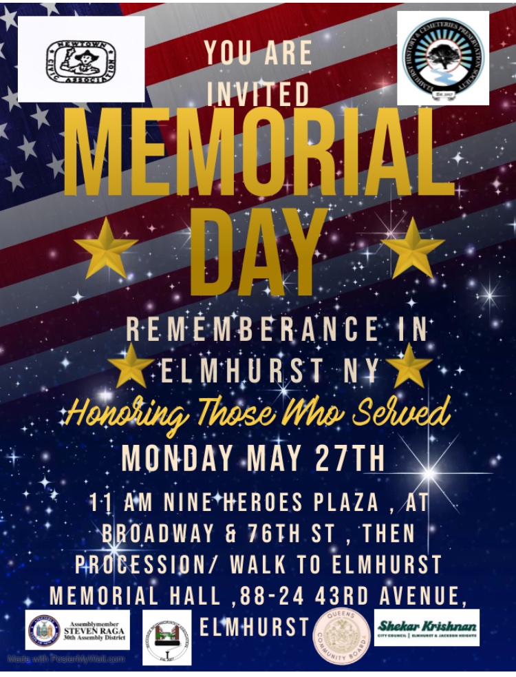 Join our office, the Newtown Civic Association, the Elmhurst History & Cemeteries Preservation Society, and our Elmhurst community for the 2nd Annual Memorial Day Tribute in Elmhurst. The event will take place on Monday, May 27th, 2024, at 11 AM at the Nine Heroes Plaza.