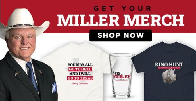 I am excited to announce the Official Sid Miller Store! Show your love for Texas, Texas Ag, RINO Hunting, our God-given freedoms and more with my exclusive line of merchandise. Check it out! sidmillermerch.com