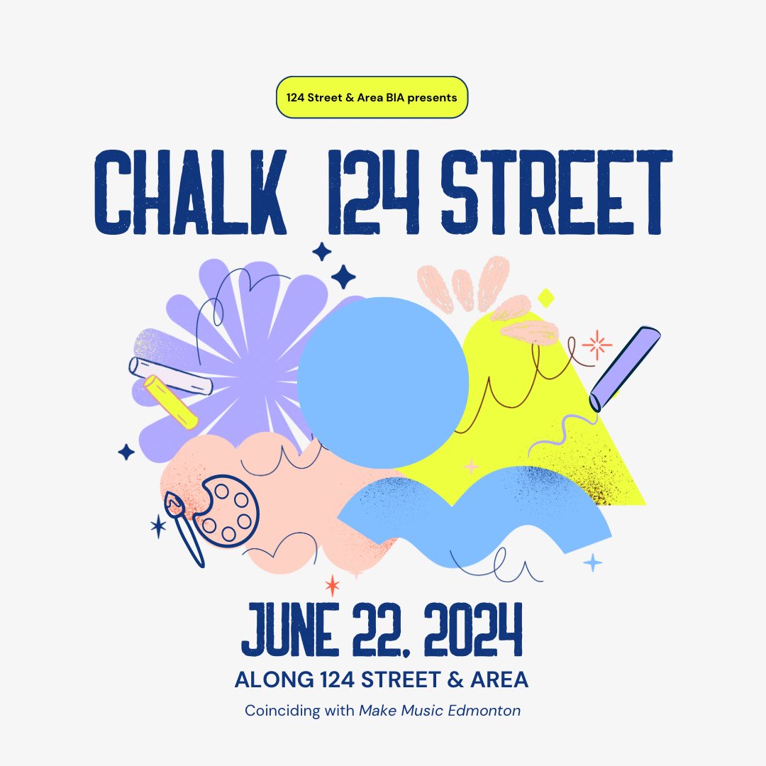 #Chalk124Street is coming back for it’s second year! 15+ locations all along 124 Street &amp; Area. Talented local artists will be creating chalk art all along the neighbourhood. This time around it will be coinciding with Make Music Edmonton! #shop124street