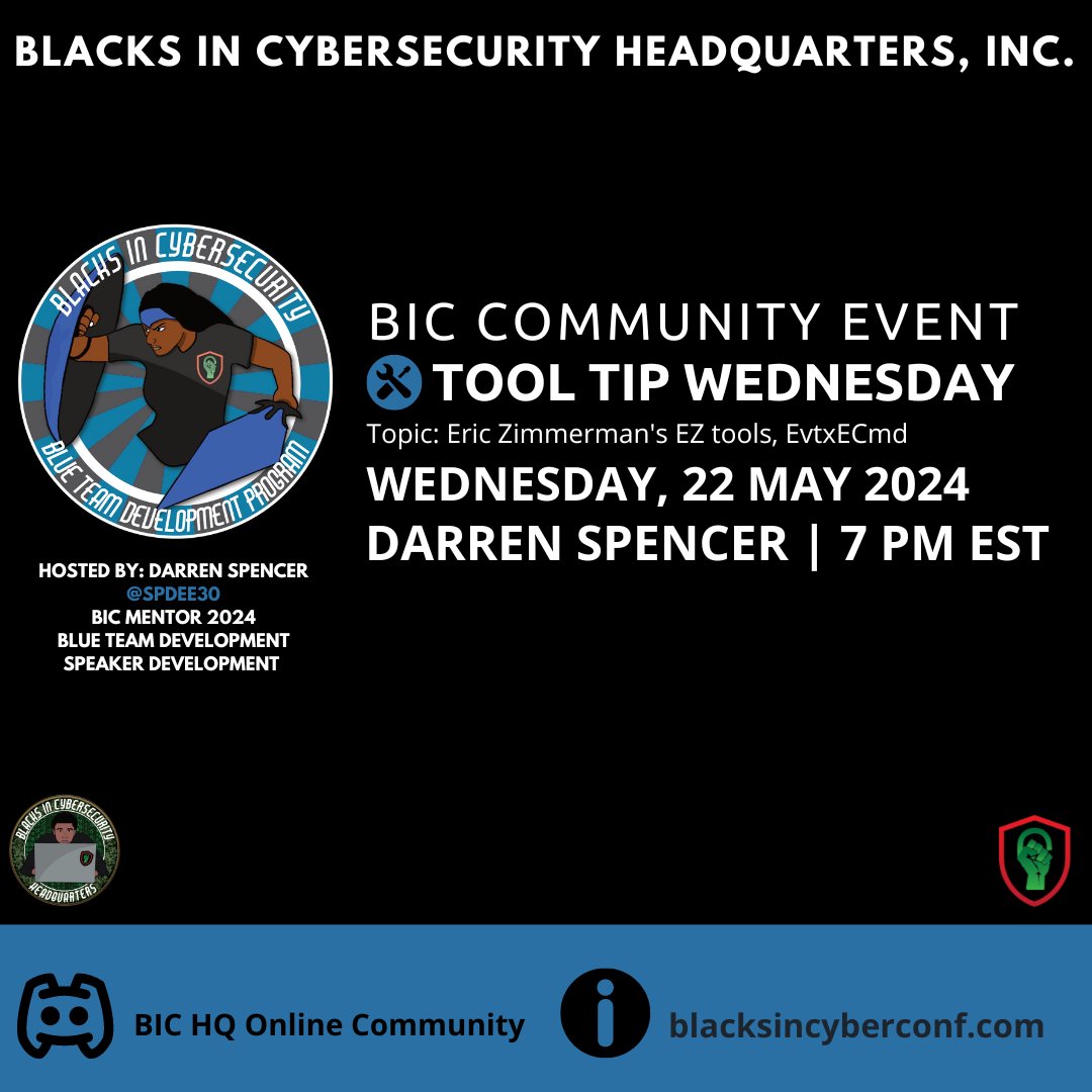 📣 Members please join us tonight for this Tool Tip Wednesday!

🗓️This week we are going to learn one of Eric Zimmerman's EZ tools, EvtxECmd.

#ToolTip #BlacksInCyber #BIC #LitLikeBIC #BlacksInCybersecurity #BIC_BTDP #BICBlueTeam #DFIR