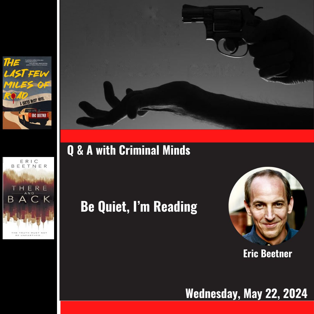 #readingforpleasure 7criminalminds.blogspot.com/2024/05/be-qui… @ericbeetner @10CriminalMinds @SoCalMWA @NorCalMWA @CapitolCrimes #ThursdayThoughts