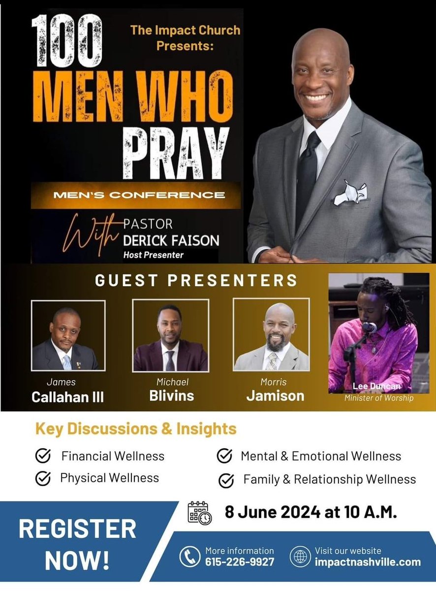 The Impact Church of Nashville is excited to welcome these great presenters to our first Men's Conference entitled, "100 Men Who Pray". We have a whole day filled with discussions and insights designed to strengthen and heal men! Register Now: impactnashville.org
