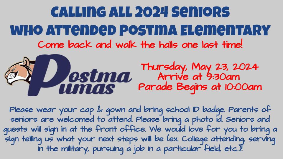 **REMINDER**Seniors who attended Postma and would like to walk the halls one last time, please see the below.  #pumapride
