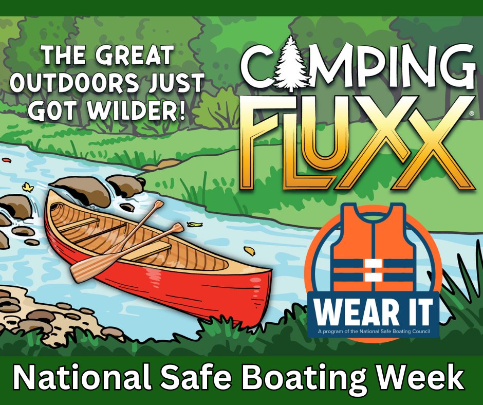 It's #NationalSafeBoatingWeek! Camping is fun. Camping Fluxx is funner. Taking proper safety precautions when boating is the funnest! Make sure to wear a life jacket & follow proper #boating safety protocol on the water. Keep yourself & your loved ones safe to #game another day!