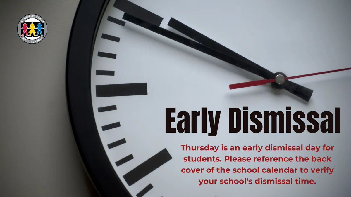 🕛 Tomorrow (Thursday, May 23, 2024) is an early dismissal day for students in St. Charles Parish Public Schools. Please reference the back cover of the school calendar or your school's website to verify your school's dismissal time.