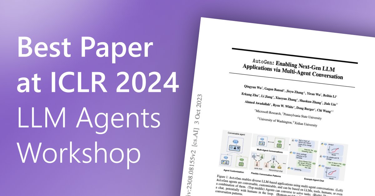 .@Chi_Wang_ @bansalg_ @beibin79 @AhmedHAwadallah @ryen_white @dcburger @JieyuZhang20 Eric Zhu Li Jiang Xiaoyun Zhang & coauthors won Best Paper at #ICLR2024 LLM Agents Workshop for 'AutoGen: Enabling Next-Gen LLM Applications via Multi-Agent Conversation.' msft.it/6014YbsYu