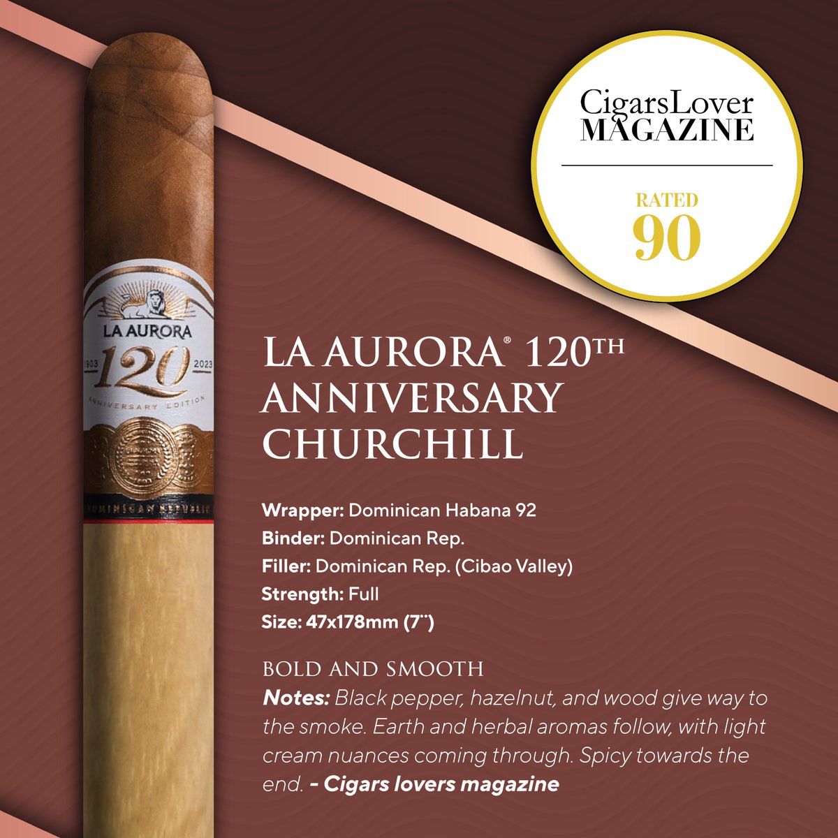 Today we are celebrating! 🙌La Aurora 120 Aniversario Churchill has received an outstanding 90-point rating from Cigars Lover Magazine. This recognition is a reflection of our commitment and passion to offer cigars of the highest quality.💨🔥