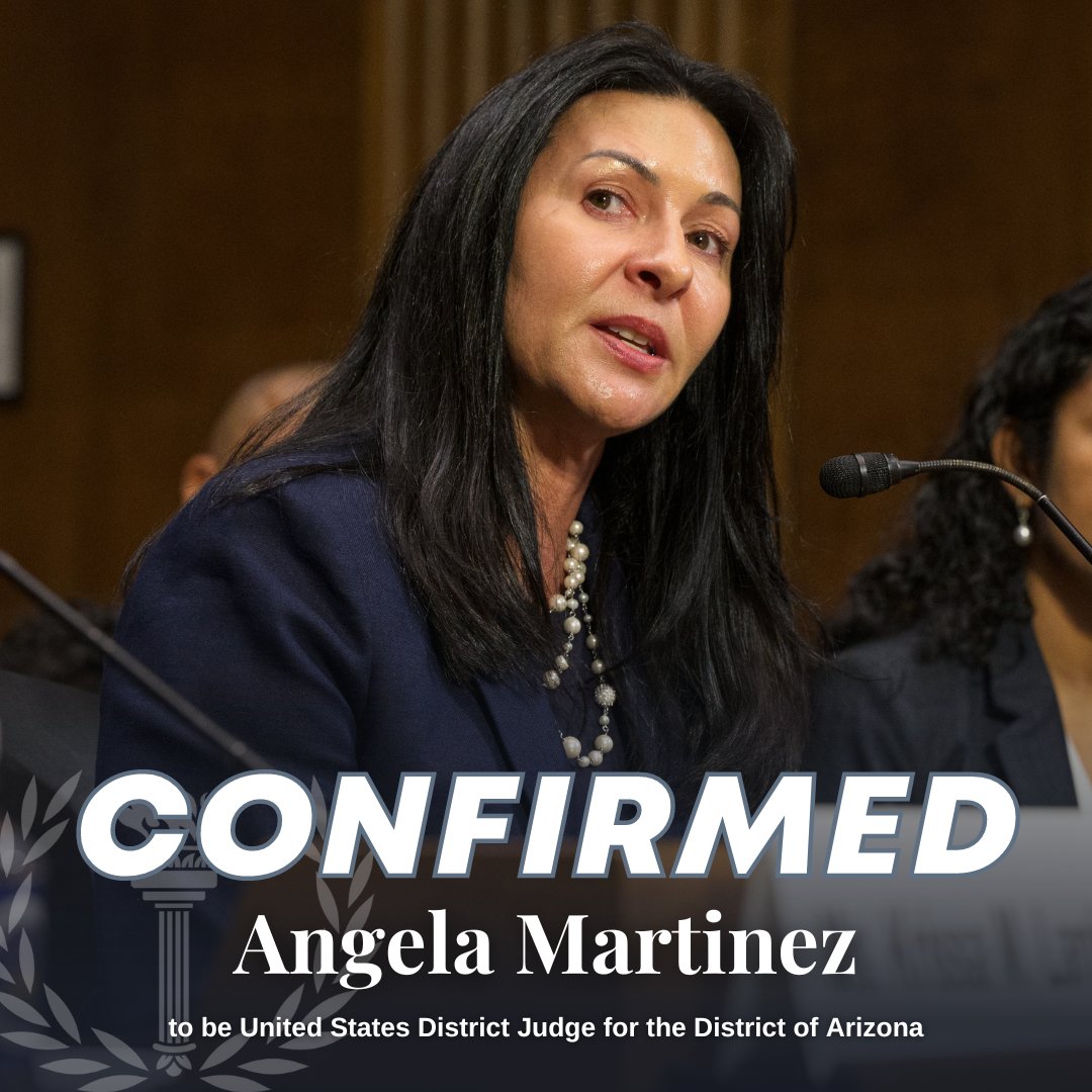 CONFIRMED: Angela Martinez to the District of Arizona Judge Martinez’s courtroom experience is extensive – currently serving as a magistrate judge on this court. She has deep ties to Arizona and is ready to serve on day one.