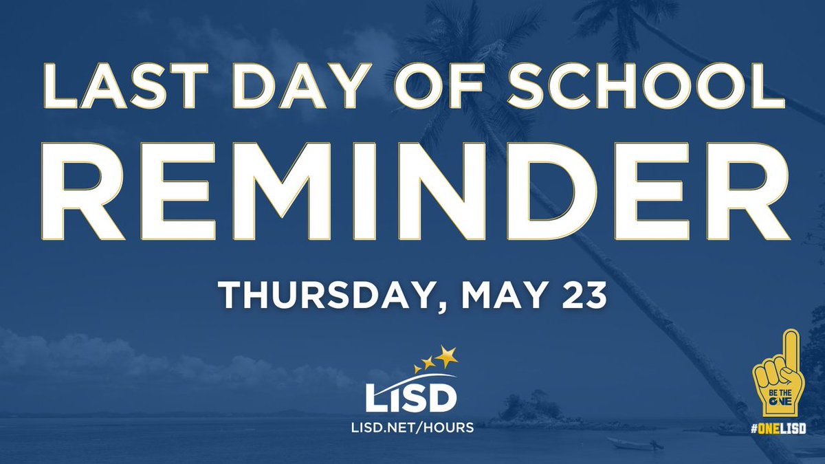 Reminder: TOMORROW, May 23 is the 𝙇𝘼𝙎𝙏 𝘿𝘼𝙔 of classes for the 2023-24 school year, as well as an early release day for all campuses! 

For early release schedules, visit LISD.net/hours.