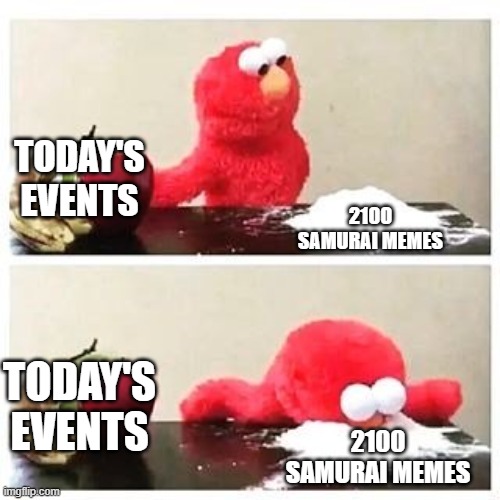 No matter what
You can always count on 2100 Samurai memes!
#Ironage