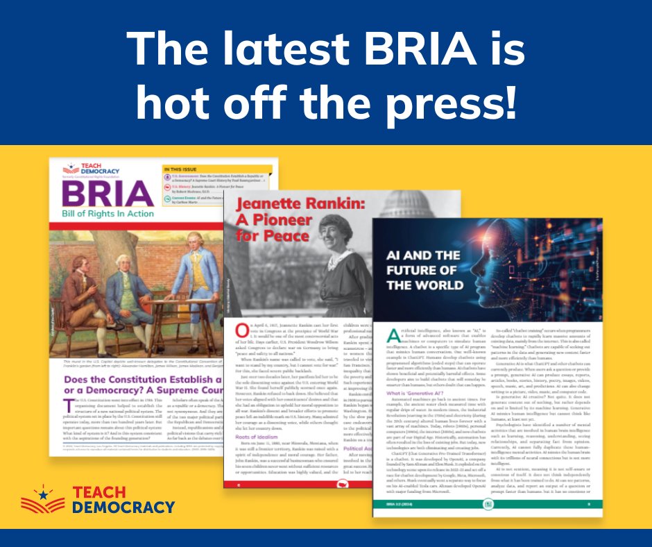 The new issue of #BRIAmag is available for FREE download! This issue: “Does the Constitution Establish a Republic or a Democracy? A Supreme Court History”, "#JeannetteRankin:Pioneer for Peace", "AI and the Future of the World." Download it today: teachdemocracy.org/online-lessons…