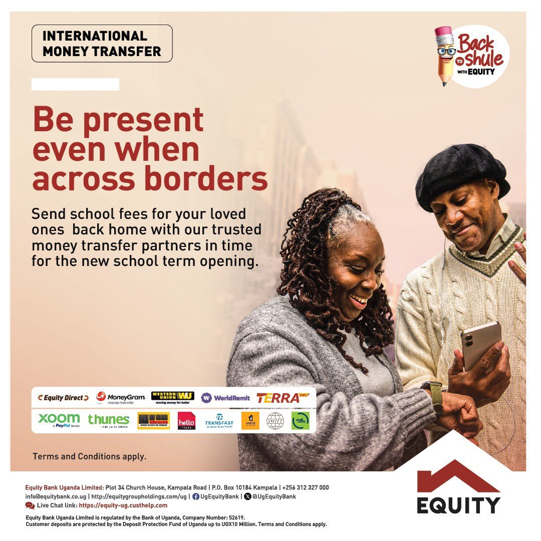 AD: Use @UgEquityBank international money transfer. 
Send school fees for your loved ones back home in time for the new school term opening.
#ChimpReportsNews #BackToShuleWithEquity