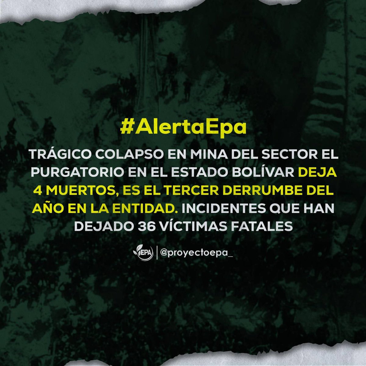 #AlertaEPA | Cuatro personas perdieron la vida al quedar atrapados tras el colapso de una mina en el estado Bolívar.