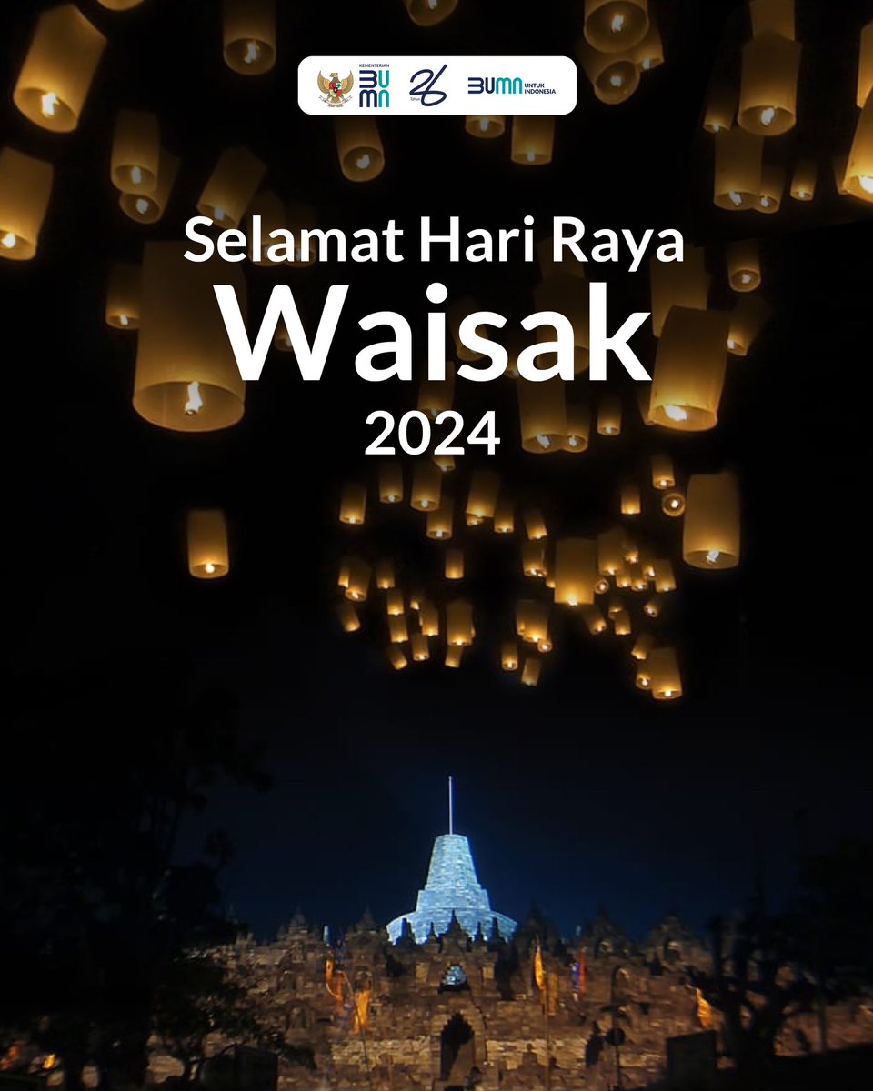 #SobatBUMN, Selamat Hari Raya Waisak 2024! Semoga ajaran Buddha menerangi jalan kita menuju kedamaian dan kebahagiaan sejati. #BUMNuntukIndonesia #26TahunKementerianBUMN