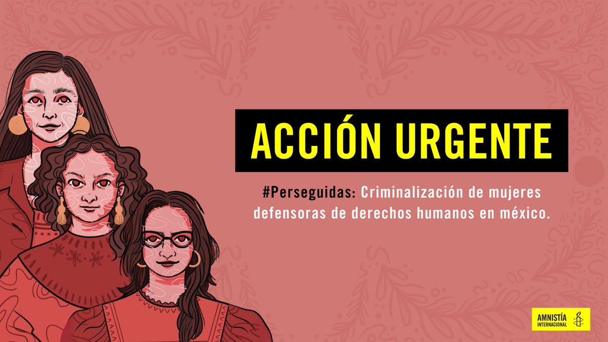 #AcciónUrgente

¡Únete y exhorta a las autoridades a detener las investigaciones arbitrarias e ilegales, espionaje y acciones penales contra @analorenadp, <a href="/marcelaturati/">marcelaturati</a>   y <a href="/MercedesDoretti/">Mercedes Doretti</a> ! 
#Perseguidas
👇
amnistia.org.mx/contenido/inde…