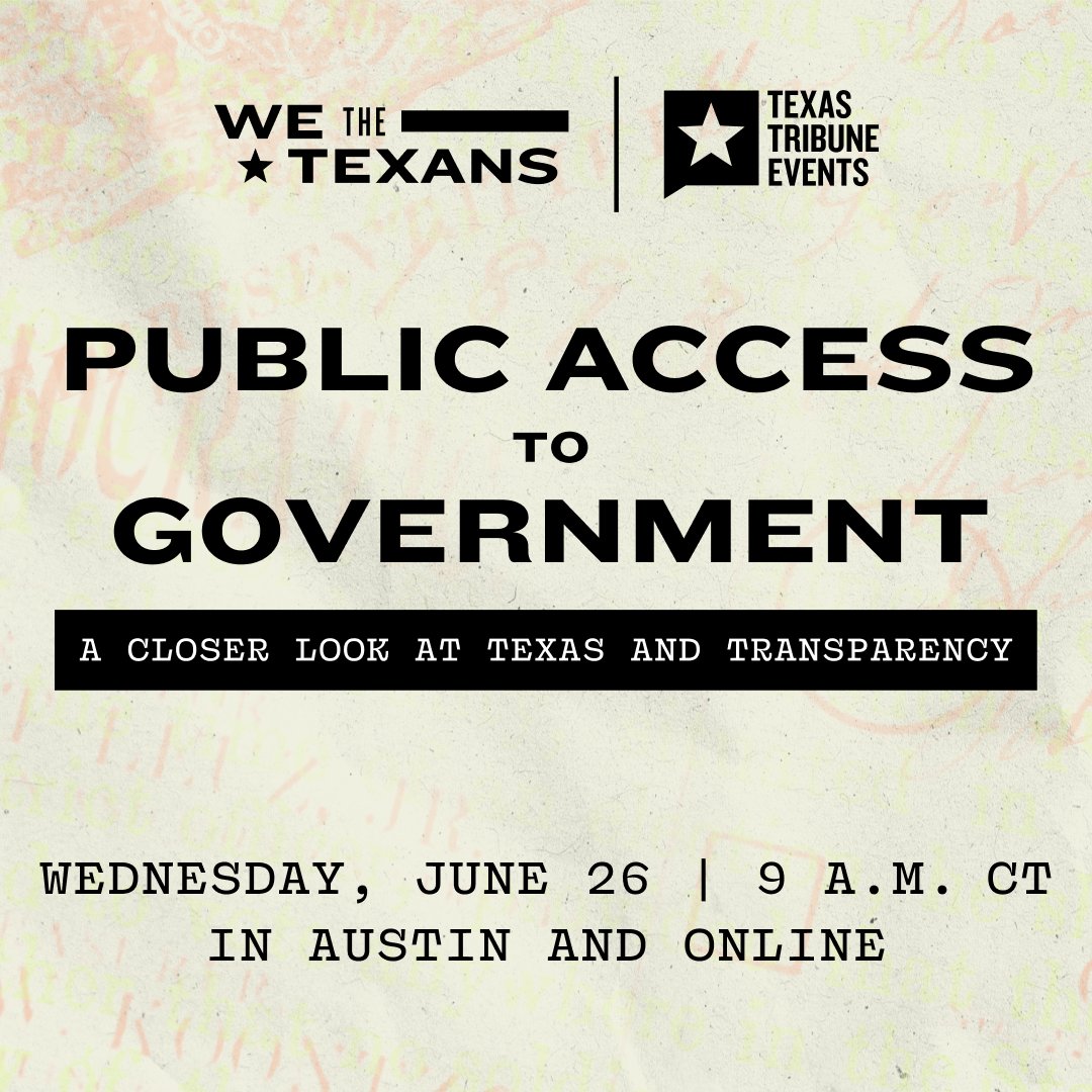 Join us in downtown Austin or online Wednesday, June 26, for “We the Texans: Public access to government,” the next event in our yearlong “We the Texans” initiative examining the state of democracy in Texas. RSVP: trib.it/xwZAPM #TTEvents