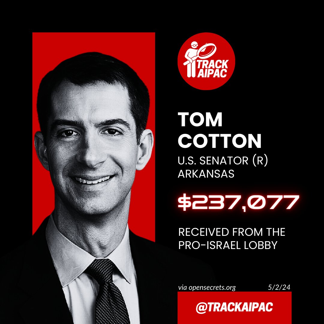 TrackAIPAC's tweet photo. @TomCottonAR Tom Cotton is paid to spew Israeli propaganda. He has collected >$237,000 from the Israel lobby: https://t.co/0uH4d6nFiA
