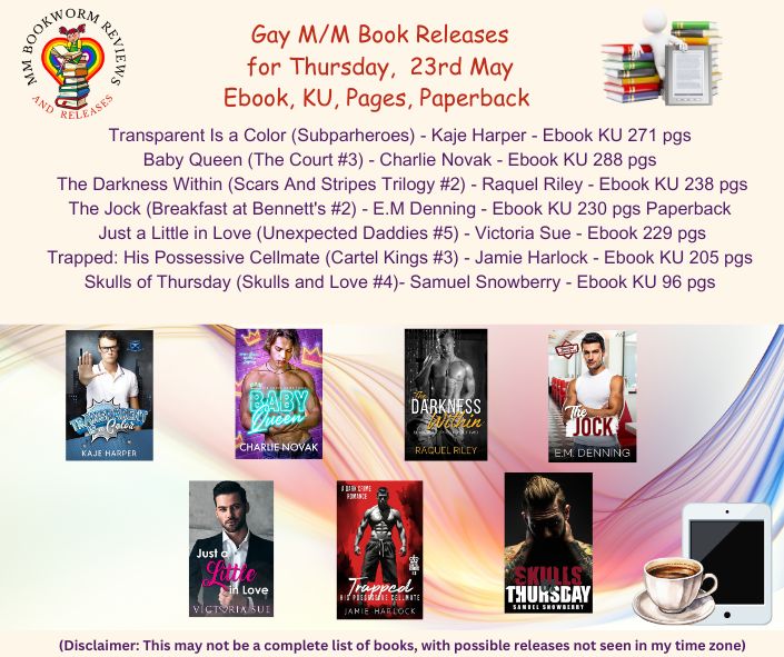 📷📷#HappyMMBookReleaseDay 📷 Kaje Harper Charlie Novak Raquel Riley E.M Denning Victoria Sue Jamie Harlock Samuel Snowberry Universal Amazon Links at mmbookwormreviews.com #MMReaders #MayMMBooks #GayRomance #NewReleases #LGBTQCommunity #NonAffiliated #HappyReading