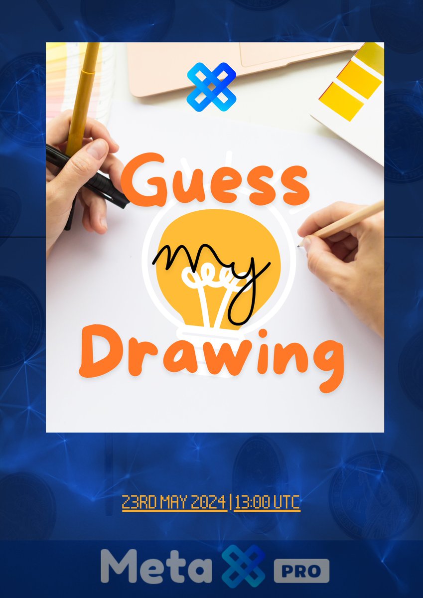 GlobalMetax's tweet photo. 🎨 Guess My Drawing! 🎨
Join us on May 23rd, 2024 at 13:00 UTC for a fun and creative event. Can you guess what we're drawing? 🖌️✨
Don’t miss out!
#GuessMyDrawing #MetaPro #CreativeFun