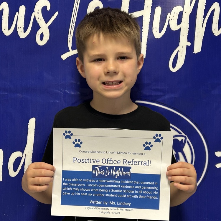Congratulations to Lincoln for receiving a “Positive Office Referral” today!   #164Scottie #ThisIsHighland
