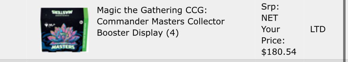 DouglasWelty's tweet photo. @PaymoneyWubby just saw the vod about your gripe with commander masters pack prices. Distribution price for a box is 180. Thats 45/pack. Is 78 too high, yes. But we would lose money at 35. Thats a wizards problem. Not ours. Heres a screenshot of my distro site. https://t.co/uI8Jz9Lnhi