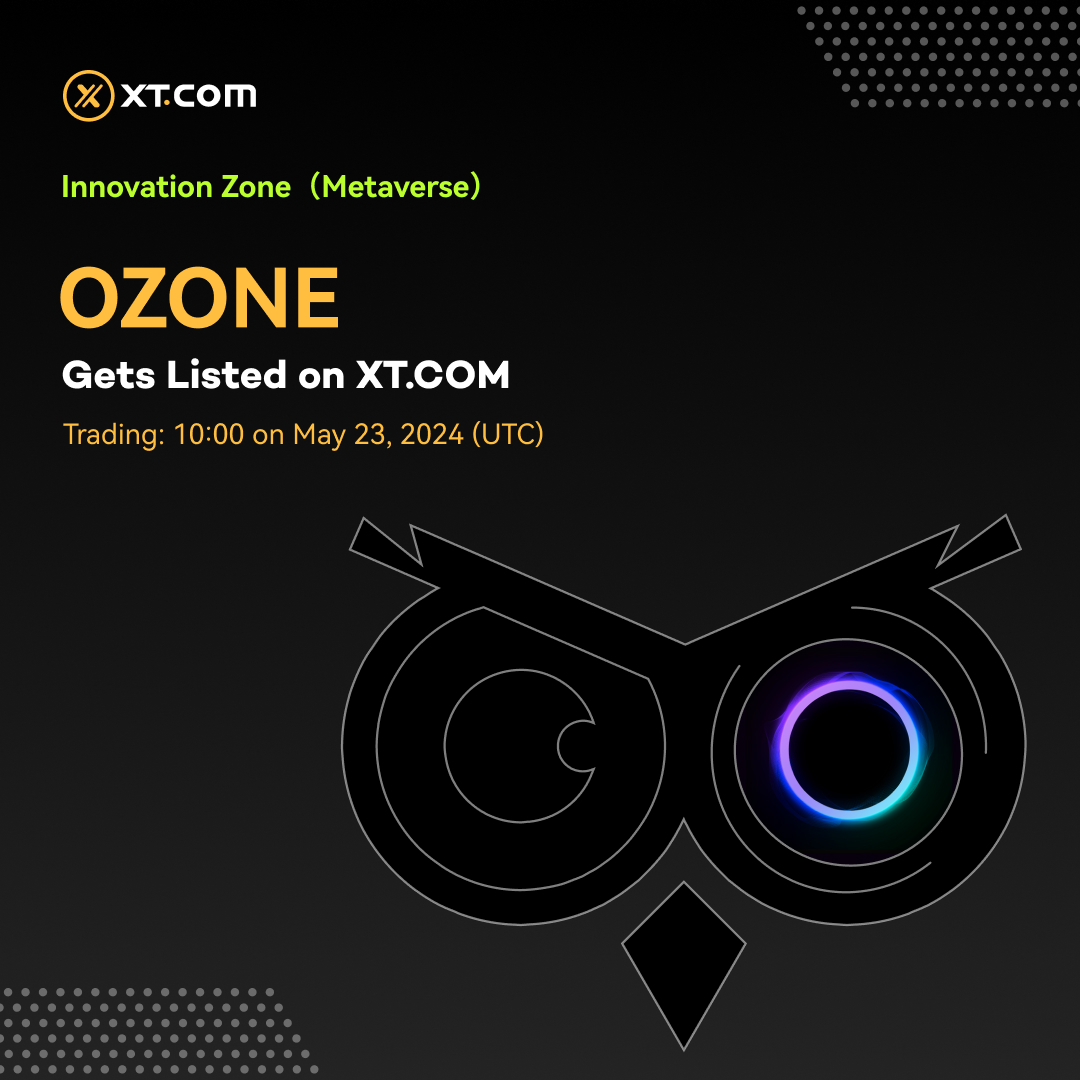 XTexchange's tweet photo. 🚀 New Listing 🚀#XT #XTListing @Ozonemetaverse

📢 https://t.co/S7YnbDg2rd will list #OZONE (OZONE METAVERSE) and OZONE/USDT trading pair will be opened in Innovation Zone (Metaverse).

✅ Deposit: 04:00 on May 23, 2024 (UTC)
✅ Trading: 10:00 on May 23, 2024 (UTC)
✅ Withdrawal: 10:00 on May 24, 2024 (UTC)

Details ⤵️
https://t.co/klMuQ5MNjt