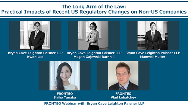 FRONTEOUSA's tweet photo. On May 22nd (ET), in collaboration with Bryan Cave Leighton Paisner LLP, FRONTEO hosted a free webinar on “The Long Arm of the Law: Practical Impacts of Recent US Regulatory Changes on Non-US Companies”. https://t.co/T1GQEpgu9d