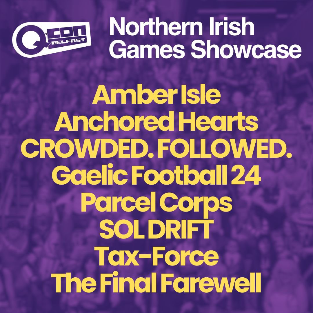 NI Game Dev Network (@nigamedev) on Twitter photo Announcing the <a href="/QUB_QCon/">Q-Con Belfast</a> NI Games Showcase Lineup 🎉
🦖 Amber Isle
🏴☠️ Anchored Hearts: A Tale of Destiny
💼 CROWDED. FOLLOWED.
🏐 Gaelic Football 24
📦 Parcel Corps
🚀 SOL DRIFT
💰 Tax-Force
👻 The Final Farewell
Get your Q-Con Tickets now! 🕹️
fixr.co/event/q-con-20… Announcing the <a href="/QUB_QCon/">Q-Con Belfast</a> NI Games Showcase Lineup 🎉
🦖 Amber Isle
🏴☠️ Anchored Hearts: A Tale of Destiny
💼 CROWDED. FOLLOWED.
🏐 Gaelic Football 24
📦 Parcel Corps
🚀 SOL DRIFT
💰 Tax-Force
👻 The Final Farewell
Get your Q-Con Tickets now! 🕹️
fixr.co/event/q-con-20…