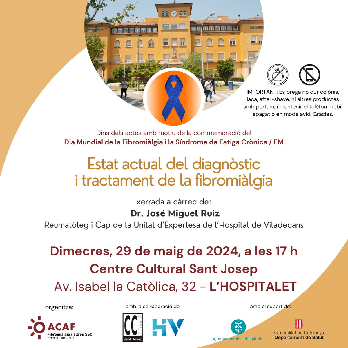 CONFERÈNCIA PRESENCIAL A L'HOSPITALET
OBERTA I GRATUÏTA

Dins dels actes amb motiu de la commemoració del Dia Mundial de la Fibromiàlgia i la Síndrome de Fatiga Crònica/EM, el Dr. José Miguel Ruiz, reumatòleg i Cap de la Unitat d'Expertesa en Fibromiàlgia i SFC/EM de l'Hospital