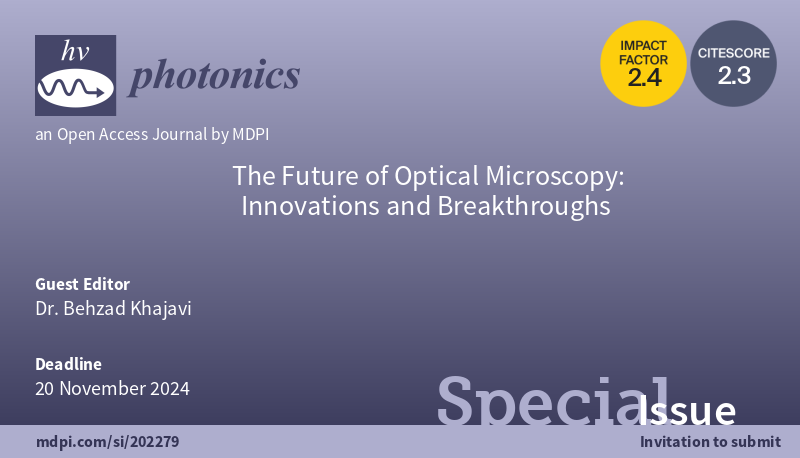 Photonics_MDPI's tweet image. ✨New Special Issue: &quot;The Future of #OpticalMicroscopy: Innovations and Breakthroughs&quot; 
🔗mdpi.com/si/202279
📚 Edited by Dr. @khajavibeh
📢 Submission deadline: 20 November 2024
 #Optics #Photonics