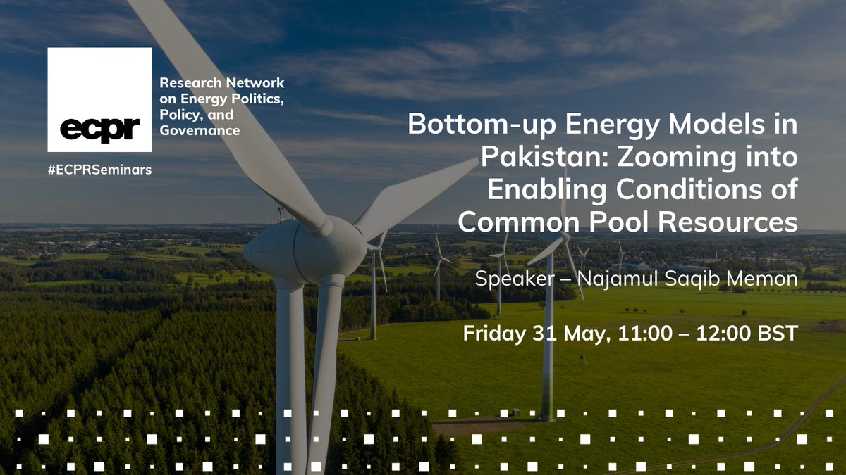 👨‍💻 Next week in @ecpr_energy #ECPRSeminars ⤵️ 🗣️ Najamul Saqib Memon will explore different bottom-up energy models (in selected regions) in Pakistan 💻 Fri 31 May, 11:00–12:00 BST ✍️ Register FREE: ecpr.eu/Events/271 #Russia #Ukraine #Inflation #FossilFuels #Energy
