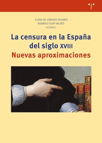 @edicionestrea El volumen colectivo ‘La #censura en la España del siglo #XVIII. Nuevas aproximaciones’, fruto del congreso celebrado en Oviedo en mayo de 2023, presenta veinte aproximaciones al sistema censor de la España y la América española del siglo XVIII. Está disponible en libre acceso en