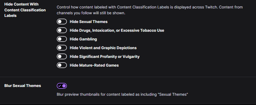 UnknownMarbler's tweet photo. WARNING: Twitch Streamers

You may be cutting yourself out of being listed in the categories you are streaming with the new #Twitch Content Preferences!

The Following Settings are on by DEFAULT for ALL users

What this means?

Your #channel will NOT appear to the average user browsing for channels in categories. 

I am personally seeing that many streamers have these labels on their streams and are missing out on discoverability. 

Also even for users that have these settings...

This could work against you, or maybe might even work for you due to mystery. 😂

In simple form, please be aware of how you are labelling your streams now, just ensure its accurate and you are aware of the impacts of these decisions. 

This has already helped a few people so I hope it helps you 😃