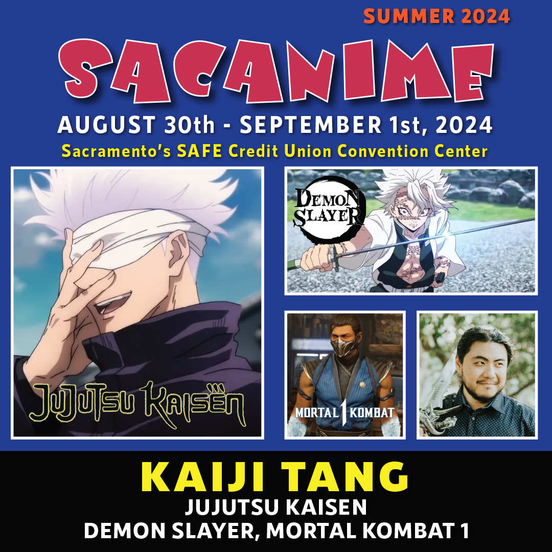 Kaiji Tang will be attending SacAnime Summer!

@KaijiTang been in #Yakuza: Like a Dragon, #Granblue Fantasy Versus, #GuiltyGear, #Persona 5, #FireEmblem: Awakening, #DetectivePikachu, #JujutsuKaisen,  #BungoStray Dogs, #Megalobox, #DemonSlayer, #KillLaKill, #Beastars and more!