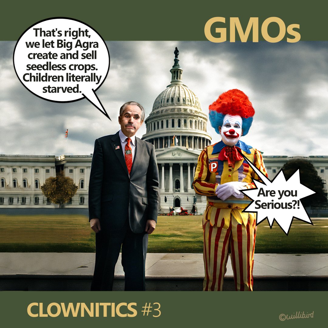 willibird123's tweet photo. Clownitics #3 #willibird
#GMOs & #Seedless #Crops
#Clowns #FarmersProtest #Health #Farmers #Greedflation
#WEF #Agenda2030 #NWO #WHO #GMO #USDA #BigAgra #ToxicFood
#Comics #Cartoon #Art #AiArt #TV #Film #Design #Media
#satire #meme #memes #laughs #food #humor #funny #comedy #lol https://t.co/pNIzk2Tki7