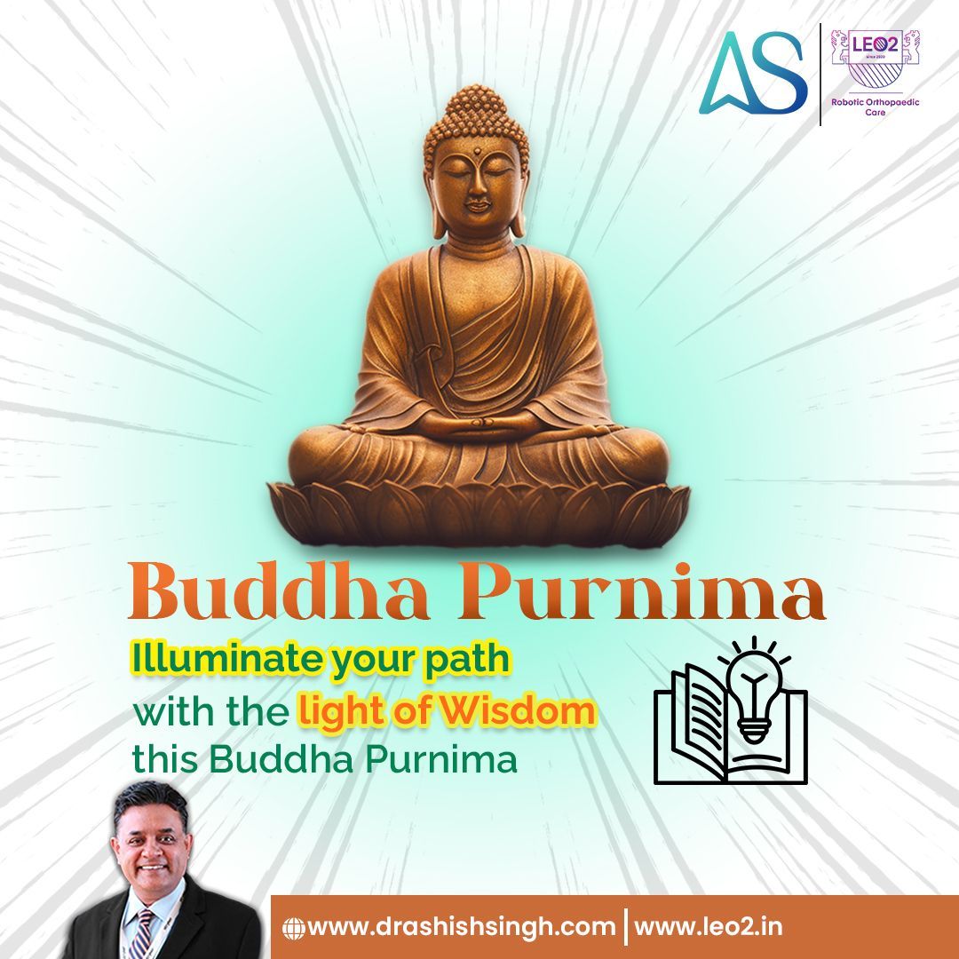 Happy Buddha Purnima! Illuminate your path with the light of wisdom this Buddha Purnima. Book an Appointment with a World-Renowned Orthopedic Surgeon. Dr. Ashish Singh: +91 8448441016 WhatsApp Connect : +91 8227896556 Top Orthopedic Specialist in Patna.