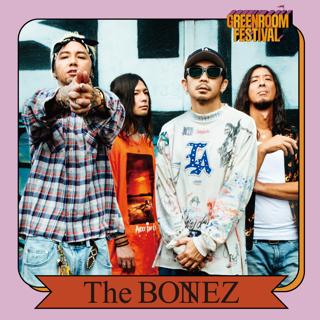 GREENROOM FESTIVAL'24🌴 Pick Up Artist⚡️The BONEZ⚡️ ⏰5/25 Sat. 18:55~ RED BRICK STAGE GREENROOM FESTIVAL'24 横浜赤レンガ倉庫 2024年5月25日（土）、26日（日） greenroom.jp #greenroomfestival #グリーンルームフェスティバル