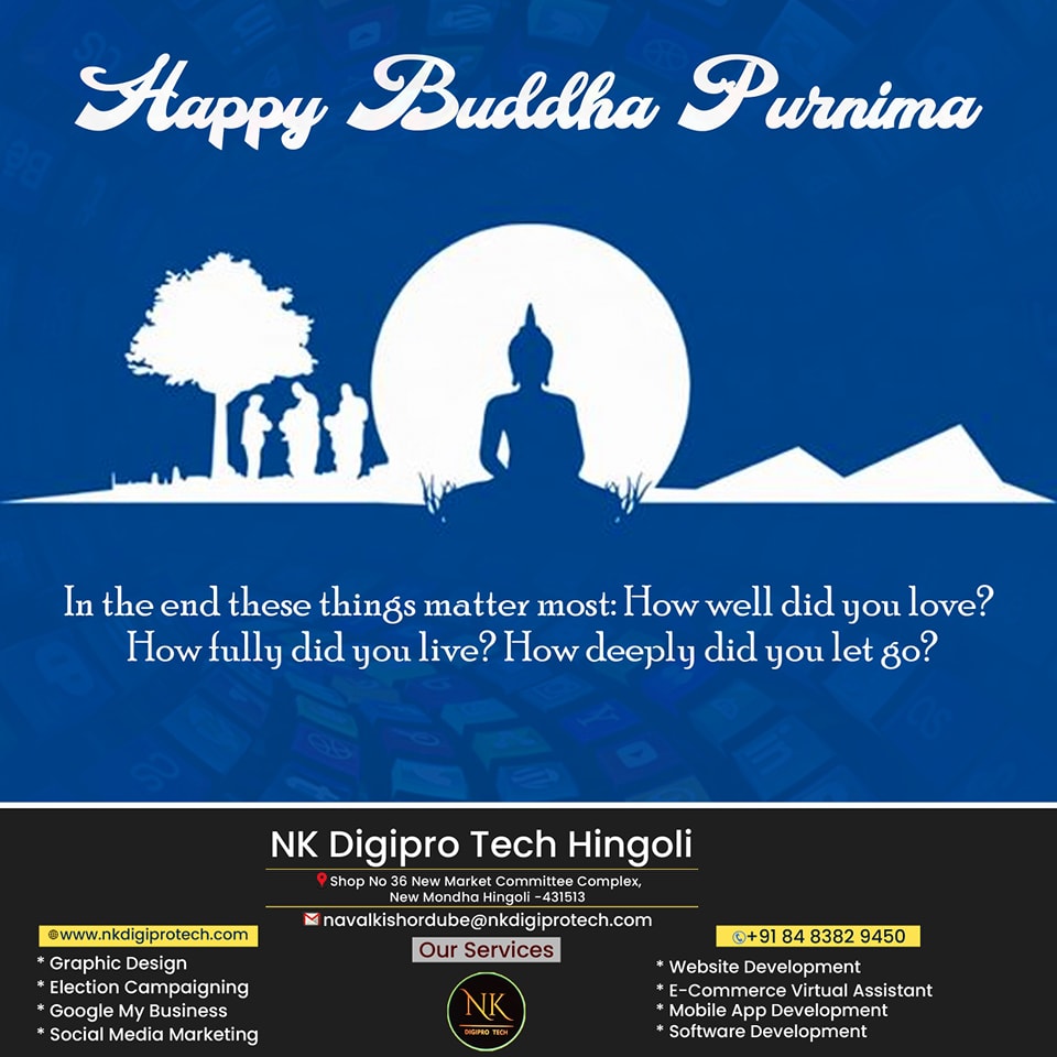 Nkdigiprotech's tweet photo. In the end these things matter most. How well did you love?
How fully did you live? How deeply did you let go?
Happy Buddha Purnima
-NK Digipro Tech,Hingoli.

#BuddhaPurnima
#socialmediamarketing #digitalmarketingagency
#nkdigiprotech https://t.co/AB3bD19v7r