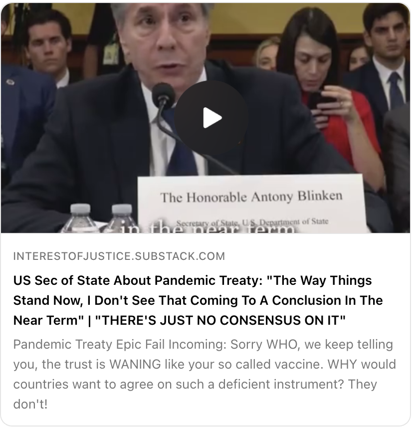 ⚖️💥US Sec of State About Pandemic Treaty: 'The Way Things Stand Now, I Don't See That Coming To A Conclusion In The Near Term' | 'THERE'S JUST NO CONSENSUS ON IT' #StopGlobalCensorship #StopAgenda2030 #TheGreatResetOfRuleOfLaw #Globalism interestofjustice.substack.com/p/us-sec-of-st… 👀 ❤️ Support