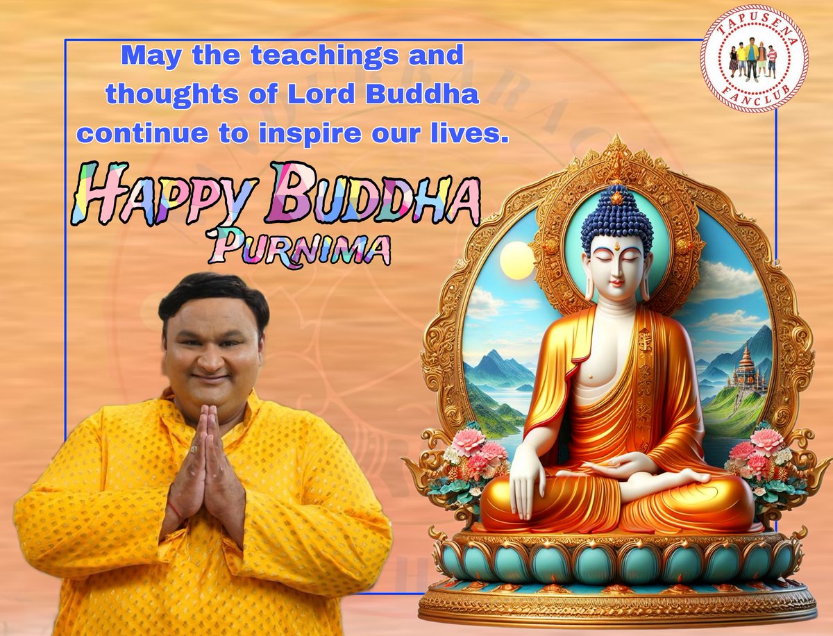Greetings to all on the auspicious occasion of Buddha Purnima. May the teachings and thoughts of Lord Buddha continue to inspire and guide our lives towards peace and enlightenment. #BuddhaPurnima #LordBuddha #TSFC #Tapusenafanclub #TMKOC #TaarakMehtaKaOoltahChashmah