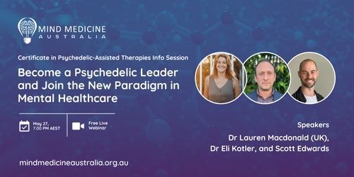Join Mind Medicine Australia’s #Webinar: Become a #Psychedelic Leader and Join the New Paradigm in Mental #Healthcare on 27 May 2024 at 7pm. Book now: buff.ly/3UCLS12