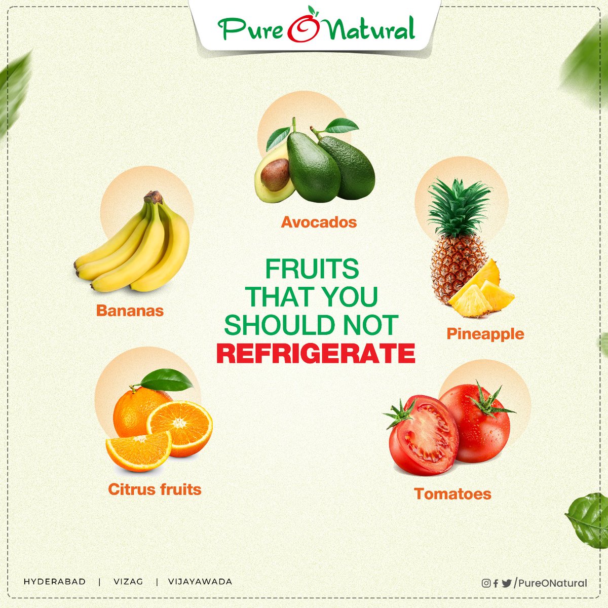 Fruits that you should not refrigerate❄

#PureONatural #Hyderabad #Vizag #Vijaywada #FarmFresh #FreshFruits #FreshVegetables
