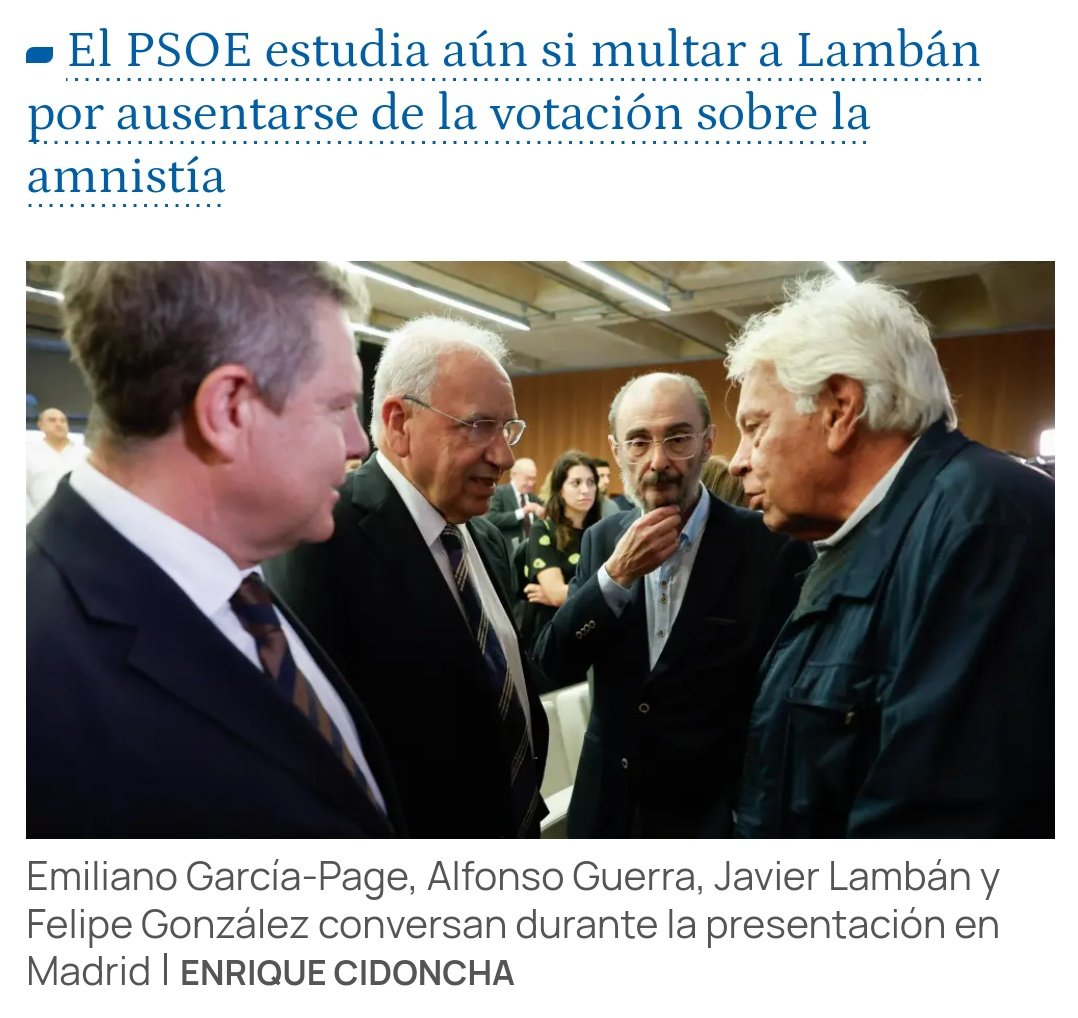 Felipe González, sobre Javier Lambán: 'Si le sancionan a él, me sancionan a mí' No, Felipe. Si le sancionan a él, será culpa de él, tuya y de todos los que estáis en esa foto, que nunca os habéis plantado contra el tirano y ahora os toca llorar.