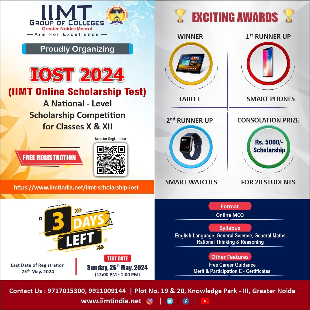 🏅 IOST 2024: National Level Scholarship Competition! 🏅 Are you a student in Class X or XII with big dreams and academic excellence? Don’t miss your chance to shine and secure a scholarship with the IIMT Online Scholarship Test (IOST) 2024! 📢 3 Days Left to Register!