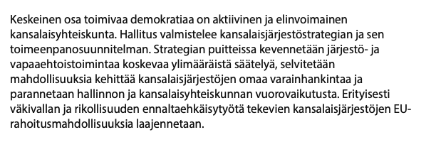 Tätä hallitusohjelman kohtaa toteutetaan viemällä valtion tuki suurelta joukolta keskeisiä kansalaisjärjestöjä.