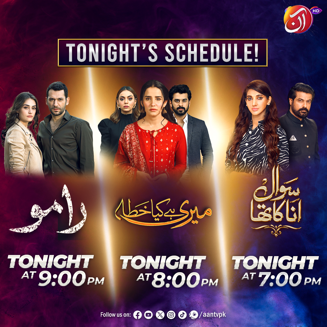 Tonight's Schedule! #aantv #sawalanaakatha #sananawaz #ramo #esrabilgic